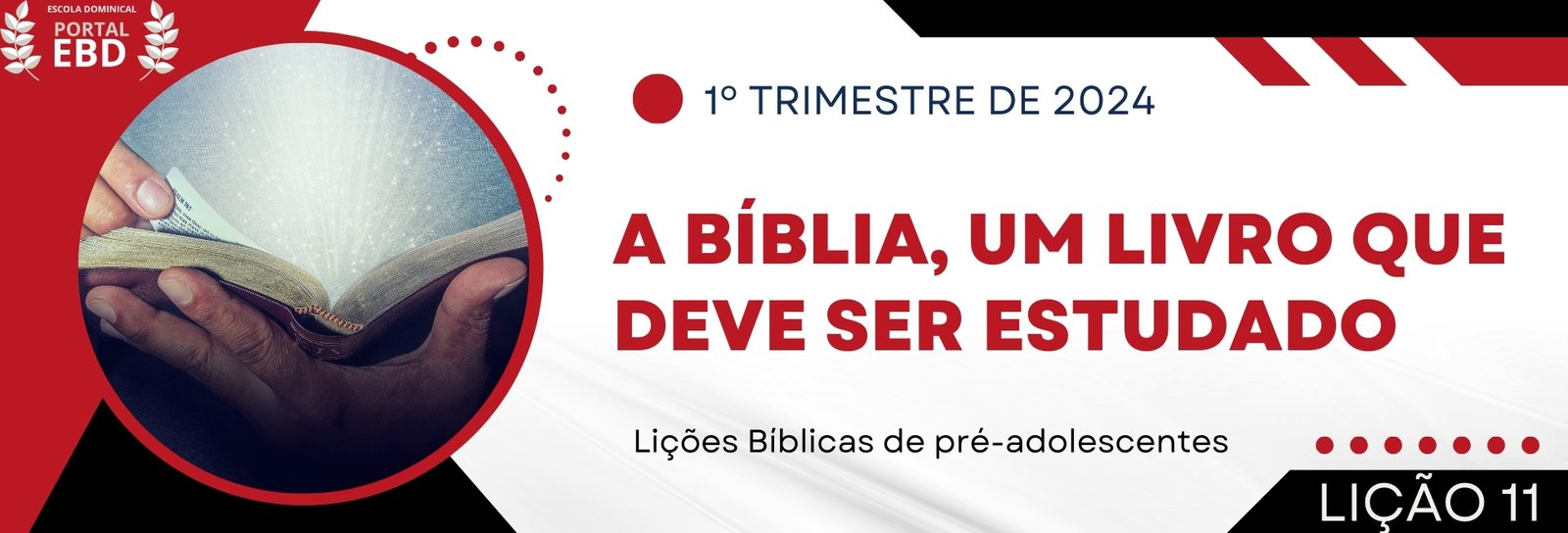 Lição 11 - A Bíblia, um livro que deve ser estudado I